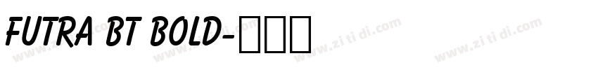 Futra BT Bold字体转换